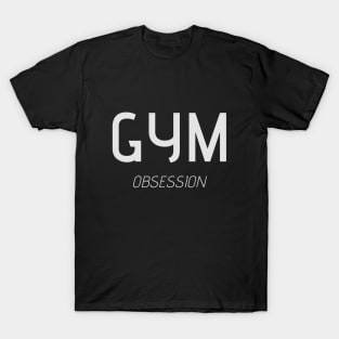 Gym Obsession T-Shirt